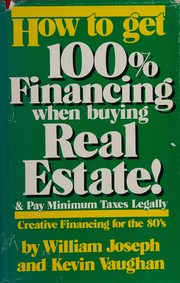 Front cover of 100% financing! when buying real estate by William Joseph