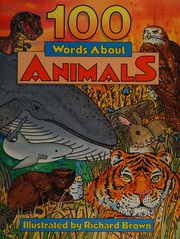Cover of 100 words about animals by Richard Eric Brown