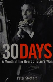 Front cover of THIRTY DAYS: A MONTH AT THE HEART OF BLAIR'S WAR by PETER STOTHARD
