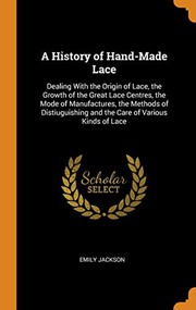 Front cover of A history of hand-made lace by Emily Jackson