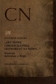 Front cover of "Aby mowę chrześcijańską odtworzyć na nowo--" by Wojciech Kudyba