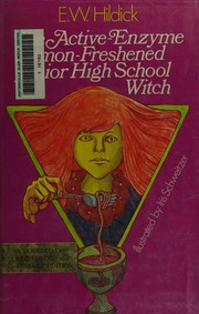 Front cover of The active-enzyme lemon-freshened junior high school witch by E. W. Hildick