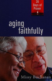 Cover of Aging faithfully by Missy Buchanan