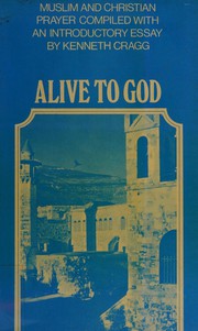Front cover of Alive to God by Kenneth Cragg