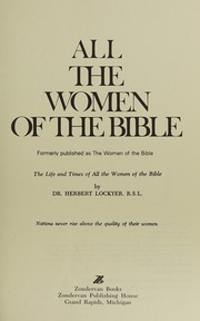 Cover of All the women of the Bible by Herbert Lockyer