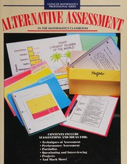 Front cover of Alternate assessment in the mathematics classroom (Glencoe mathematics professional series) by Jack Ott