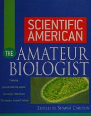 Front cover of The amateur biologist by Shawn Carlson