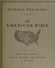 Front cover of The American Bible by Stephen R. Prothero