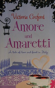 Front cover of Amore and amaretti by Victoria Cosford