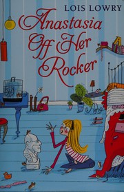 Front cover of Anastasia off her rocker by Lois Lowry