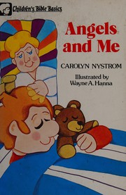 Cover of Angels and me by Carolyn Nystrom