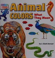 Front cover of Animal Colors by J. Clark Sawyer