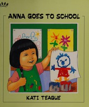 Cover of Anna Goes to School by Kati Teague