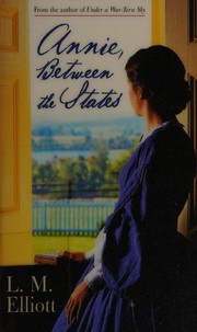 Cover of Annie, Between the States by L. M. Elliott