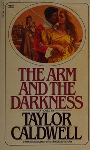 Front cover of The arm and the darkness by Taylor Caldwell