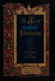 Front cover of The art of illuminating by W. R. Tymms