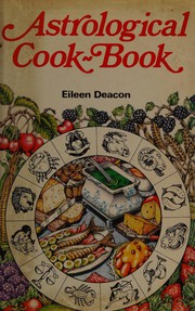 Cover of Astrological cook-book by Eileen Deacon