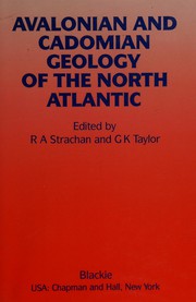Front cover of Avalonian and Cadomian geology of the north Atlantic.  edited by R.A. Strachan and G.K. Taylor by R.A. Strachan