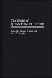Front cover of The world of quantum culture by John W. Murphy
