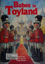 Front cover of Babes in Toyland (Ideals Read Aloud Storybooks) by Toby Bluth