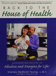 Front cover of Back to the house of health by Shelley Redford Young