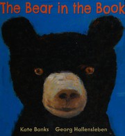 Front cover of Bear in the Book by Kate Banks