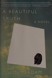 Cover of A beautiful truth by Colin McAdam