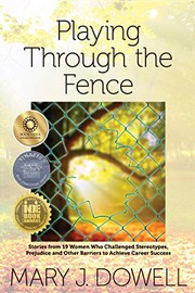 Front cover of Playing Through the Fence by Mary J. Dowell