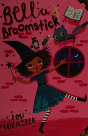 Front cover of Bella Broomstick by Lou Kuenzler