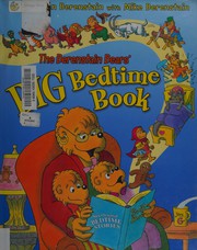 Cover of The Berenstain Bears' big bedtime book by Jan Berenstain
