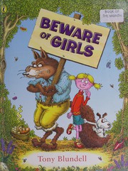 Cover of Beware of girls by Tony Blundell