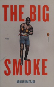 Cover of The big smoke by Adrian Matejka