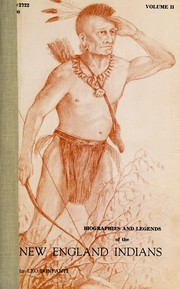 Cover of Biographies and legends of the New England Indians by Leo Bonfanti