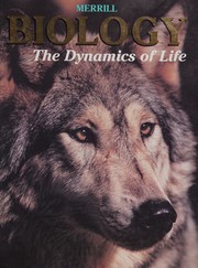 Cover of Merrill biology, the dynamics of life by Alton L. Biggs