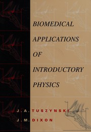Front cover of Biomedical applications of introductory physics by J. A Tuszynski