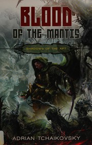 Front cover of Blood of the mantis by Adrian Tchaikovsky