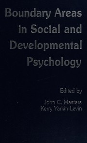 Front cover of Boundary areas in social and developmental psychology by John C. Masters