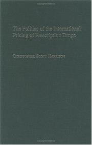 Front cover of The Politics of the International Pricing of Prescription Drugs by Christopher Scott Harrison