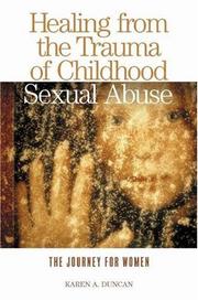 Front cover of Healing from the Trauma of Childhood Sexual Abuse by Karen A. Duncan
