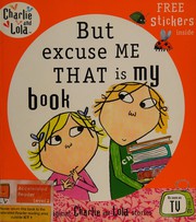 Front cover of But Excuse Me That Is My Book by Lauren Child