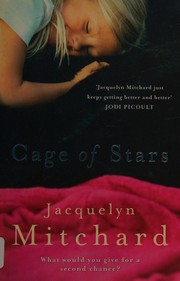 Front cover of Cage of stars by Jacquelyn Mitchard