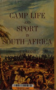 Front cover of Camp life and sport in South Africa by Thomas J. Lucas