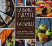 Front cover of Caramel, caramel & more caramel! by Michal Moses