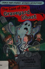 Cover of The case of the graveyard ghost by Michele Torrey
