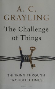Front cover of The challenge of things by A. C. Grayling