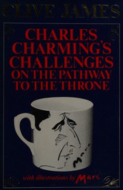 Front cover of Charles Charming's challenges on the pathway to the Throne by Clive James