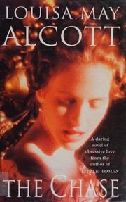 Cover of The chase by Louisa May Alcott