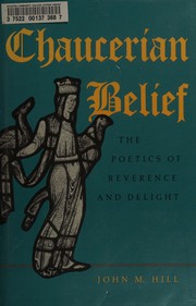 Front cover of Chaucerian belief by Hill, John M.