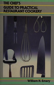 Front cover of The chef's guide to practical restaurant cookery by William H. Emery