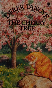 Cover of The cherry tree by Derek Tangye